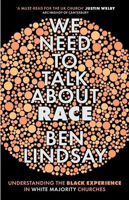 We Need To Talk About Race: Understanding the Black Experience in White Majority Churches