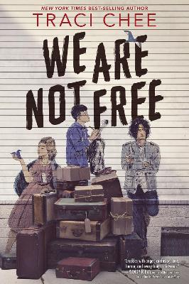 We Are Not Free: A Printz Honor Winner