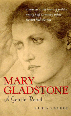 Mary Gladstone: A Gentle Rebel