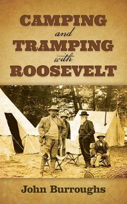 Camping and Tramping with Roosevelt