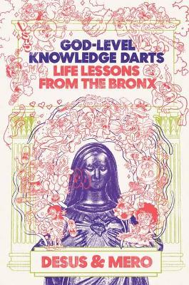 God-Level Knowledge Darts: Life Lessons from the Bronx