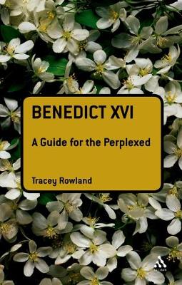 Benedict XVI: A Guide for the Perplexed