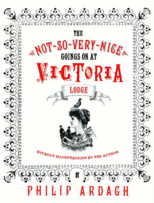 The Not-So-Very-Nice-Goings-On at Victoria Lodge