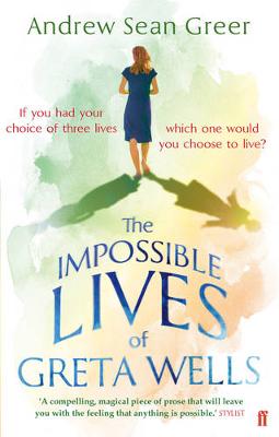 The Impossible Lives of Greta Wells