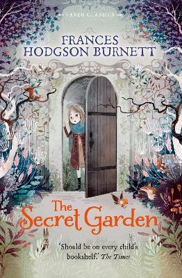 The Secret Garden: Faber Children's Classics