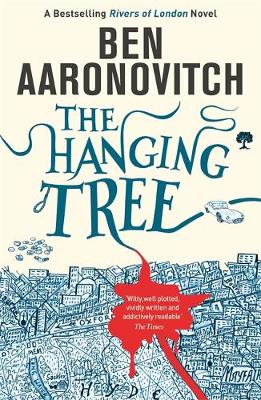 The Hanging Tree: The Sixth Rivers of London novel