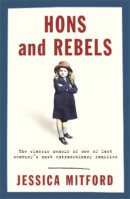 Hons and Rebels: The Mitford Family Memoir