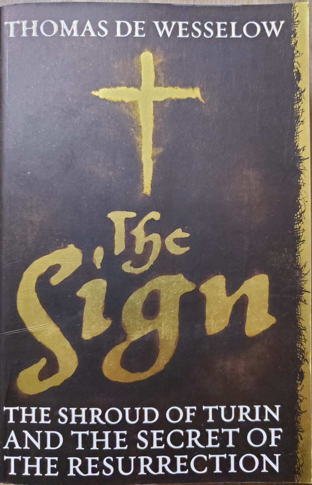 The Sign: The Shroud of Turin and the Secret of the Resurrection