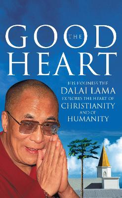 The Good Heart: His Holiness the Dalai Lama