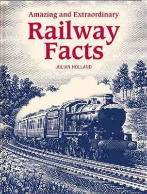 Amazing & Extraordinary Railway Facts