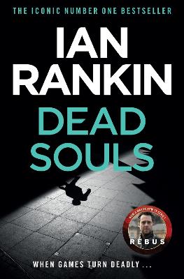 Dead Souls: The #1 bestselling series that inspired BBC One's REBUS