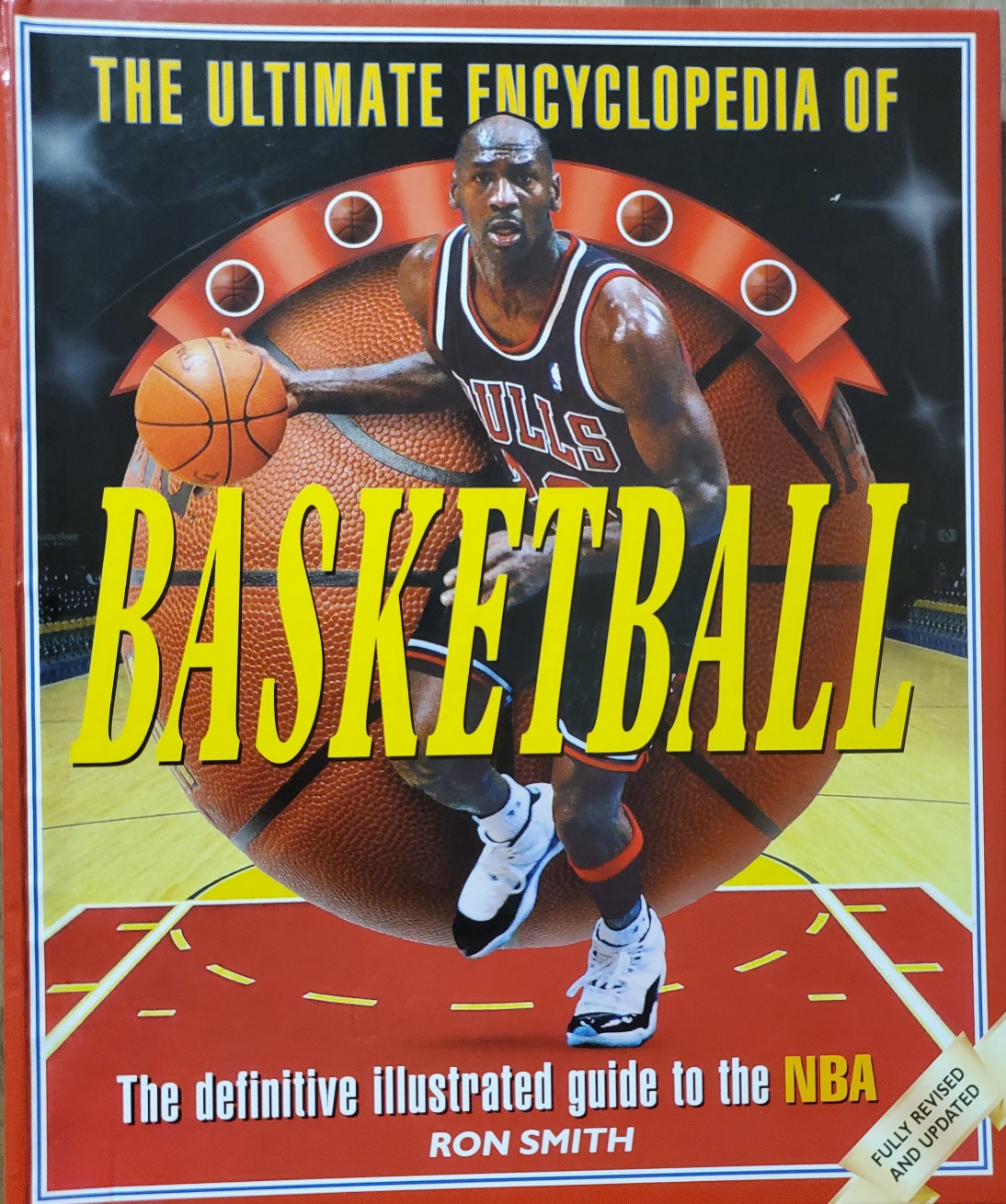 The Ultimate Encyclopedia of Basketball: The definitive illustrated guide to the NBA