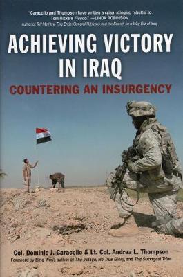 Achieving Victory in Iraq: Countering an Insurgency