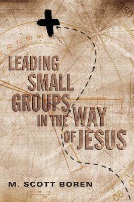 Leading Small Groups in the Way of Jesus