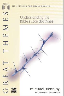 Great Themes: Understanding The Bible'S Core Doctrines