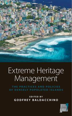 Extreme Heritage Management: The Practices and Policies of Densely Populated Islands