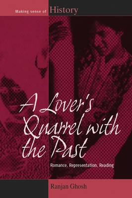 A Lover's Quarrel with the Past: Romance, Representation, Reading