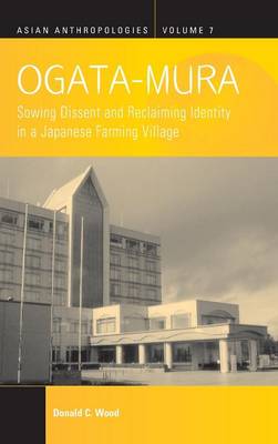 Ogata-Mura: Sowing Dissent and Reclaiming Identity in a Japanese Farming Village