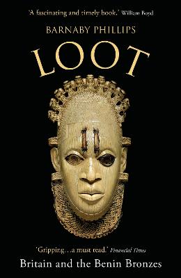 Loot: Britain and the Benin Bronzes (Revised and Updated Edition)