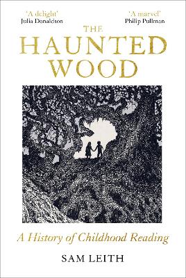 The Haunted Wood: A History of Childhood Reading