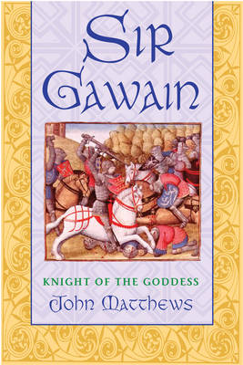 Sir Gawain: Knight of the Goddess