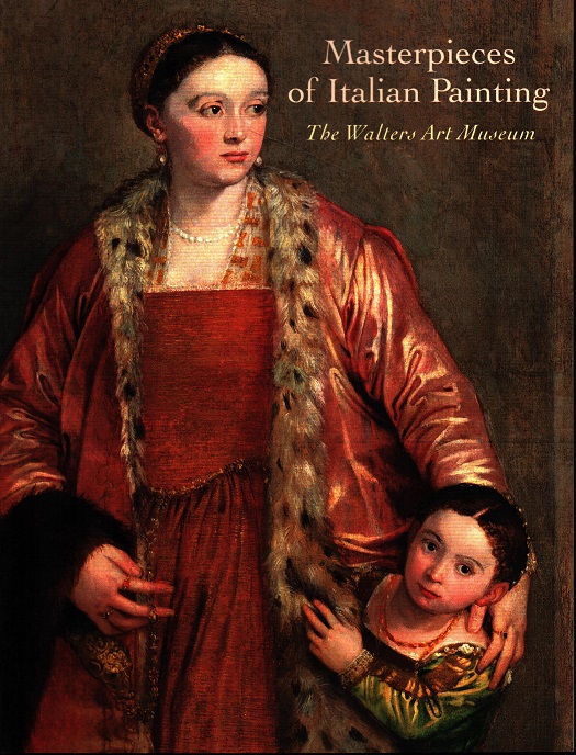 Masterpieces of Italian Painting: Walters Art Museum