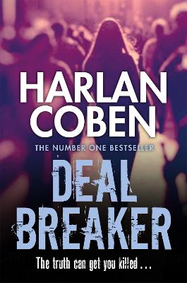 Deal Breaker: A gripping and addictive thriller from the creator of hit Netflix show Fool Me Once