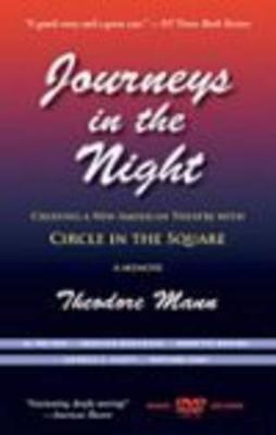 Journeys in the Night: Creating a New American Theatre with Circle in the Square: A Memoir