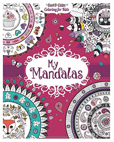 My Mandalas (Cool & Calm Coloring for Kids)