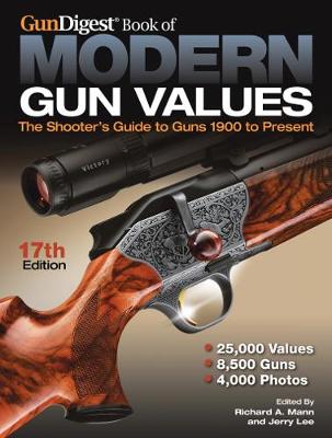 Gun Digest Book of Modern Gun Values: The Shooter's Guide to Guns 1900 to Present