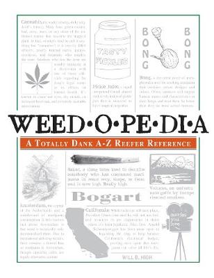 Weedopedia: A Totally Dank A-Z Reefer Reference