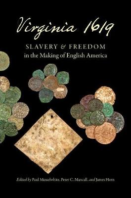 Virginia 1619: Slavery and Freedom in the Making of English America