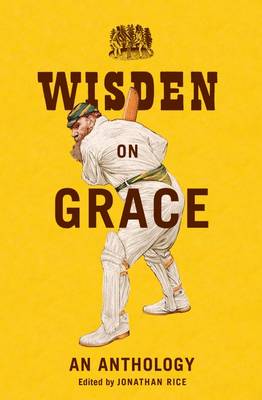 Wisden on Grace: An Anthology