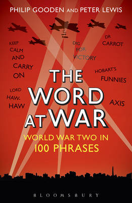 The Word at War: World War Two in 100 Phrases