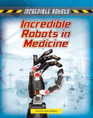 Incredible Robots in Medicine