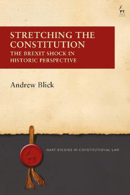 Stretching the Constitution: The Brexit Shock in Historic Perspective