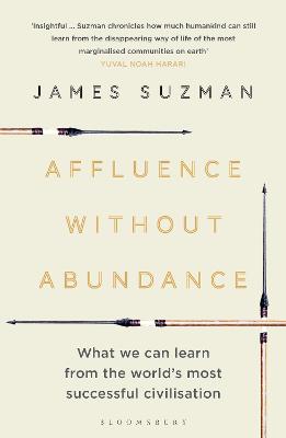 Affluence Without Abundance: What We Can Learn from the World's Most Successful Civilisation