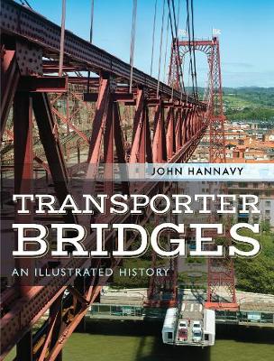 Transporter Bridges: An Illustrated History