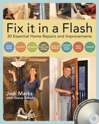 Fix it in a Flash: 30 Essential Home Repairs and Improvements