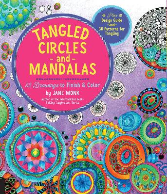 Tangled Circles and Mandalas: 52 Drawings to Finish and Color--Plus Design Guide and 30 Patterns for Tangling