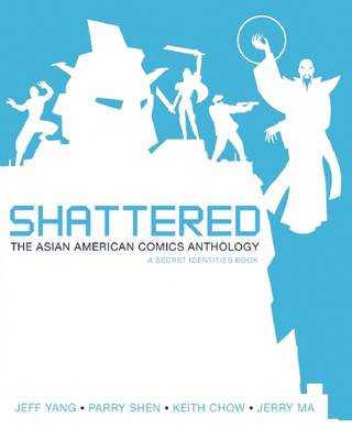 Shattered: The Asian American Comics Anthology