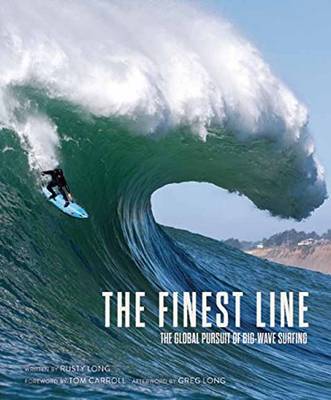 The Finest Line: The Global Pursuit of Big-Wave Surfing