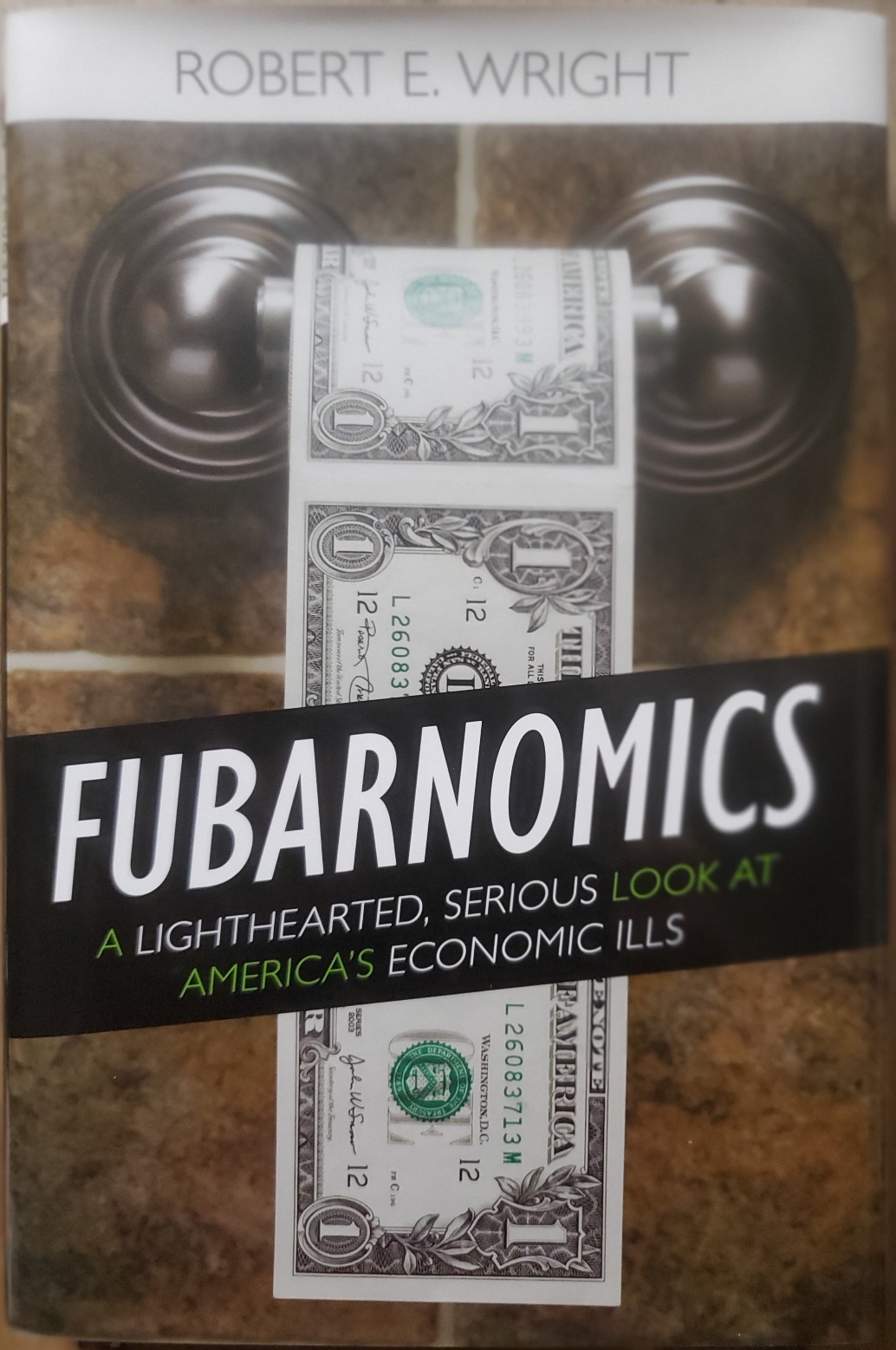 Fubarnomics: A Lighthearted, Serious Look at America's Economic Ills