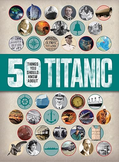 50 Things You Should Know about Titanic