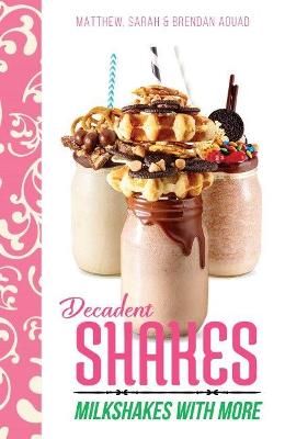 Decadent Shakes