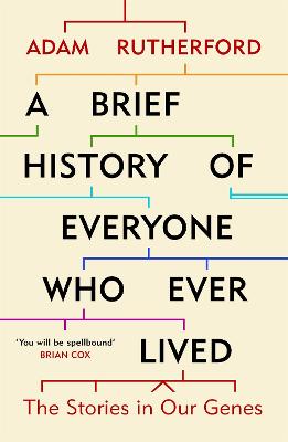 A Brief History of Everyone Who Ever Lived: The Stories in Our Genes