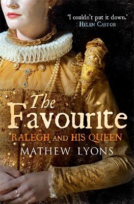 The Favourite: Ralegh and His Queen