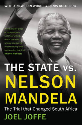 The State vs. Nelson Mandela: The Trial that Changed South Africa