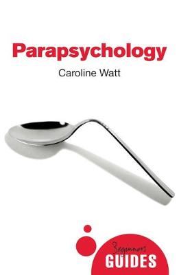 Parapsychology: A Beginner's Guide