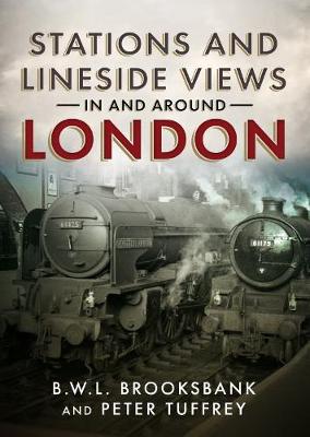 Stations and Lineside Views in and Around London